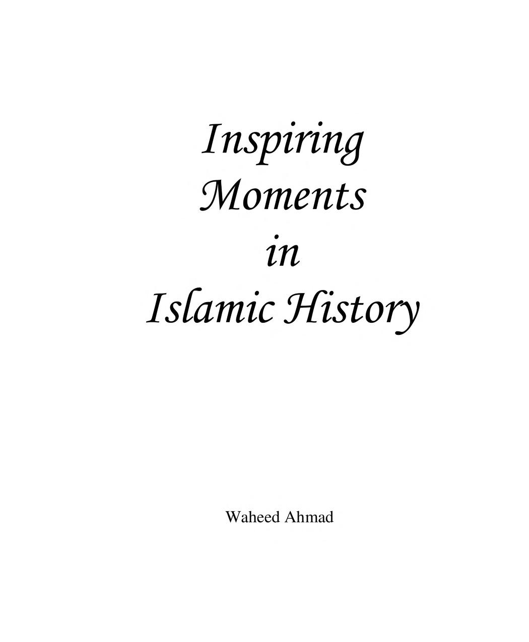 Inspiring Moments In Islamic History – Pir Waheed Ahmad